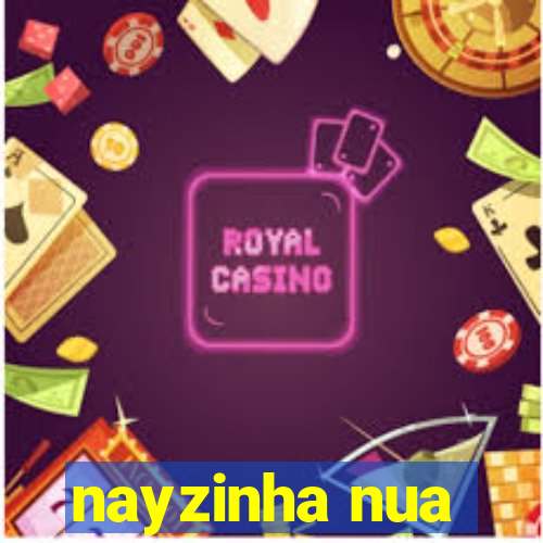 nayzinha nua